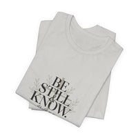 Load image into Gallery viewer, Be Still And Know Unisex Crewneck T-Shirt
