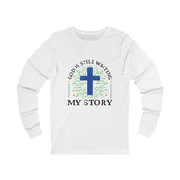 Load image into Gallery viewer, God Is Still Writing My Story Unisex Long Sleeve T-Shirt
