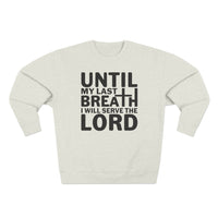 Load image into Gallery viewer, Until My Last Breath Unisex Crewneck Sweatshirt (Black Lettering)
