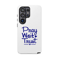 Load image into Gallery viewer, Pray Wait Trust Phone Case