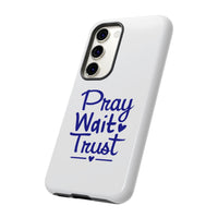 Load image into Gallery viewer, Pray Wait Trust Phone Case