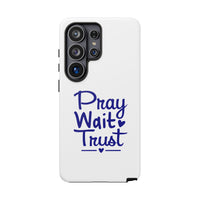 Load image into Gallery viewer, Pray Wait Trust Phone Case