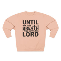 Load image into Gallery viewer, Until My Last Breath Unisex Crewneck Sweatshirt (Black Lettering)
