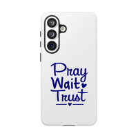 Load image into Gallery viewer, Pray Wait Trust Phone Case