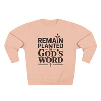 Load image into Gallery viewer, Remain Planted in God&#39;s Word Unisex Crewneck Sweatshirt (Black Lettering)
