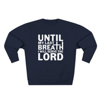 Load image into Gallery viewer, Until My Last Breath Unisex Crewneck Sweatshirt (White Lettering)
