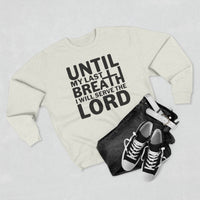 Load image into Gallery viewer, Until My Last Breath Unisex Crewneck Sweatshirt (Black Lettering)
