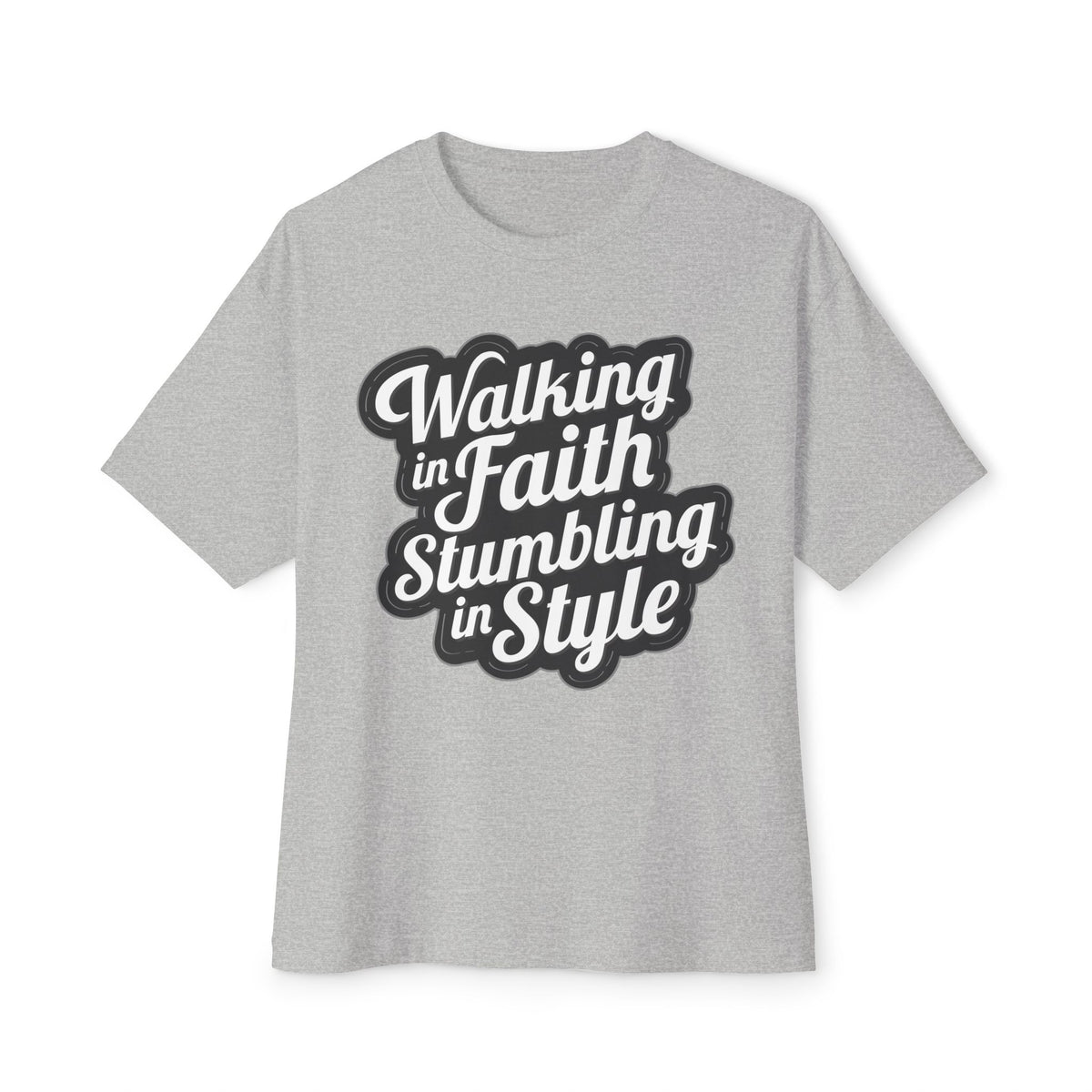 Walking in Faith Stumbling in Style Unisex Oversized Boxy T-Shirt