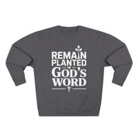 Load image into Gallery viewer, Remain Planted in God&#39;s Word Unisex Crewneck Sweatshirt (White Lettering)
