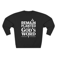 Load image into Gallery viewer, Remain Planted in God&#39;s Word Unisex Crewneck Sweatshirt (White Lettering)

