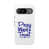Load image into Gallery viewer, Pray Wait Trust Phone Case