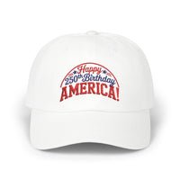 Load image into Gallery viewer, Happy 250th Birthday America! Embroidered Dad Cap/Hat
