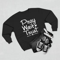 Load image into Gallery viewer, Pray Wait Trust Unisex Crewneck Sweatshirt (White Lettering on Front)
