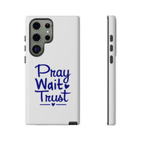 Load image into Gallery viewer, Pray Wait Trust Phone Case
