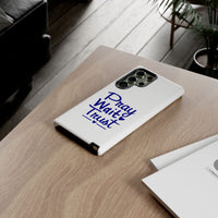 Load image into Gallery viewer, Pray Wait Trust Phone Case