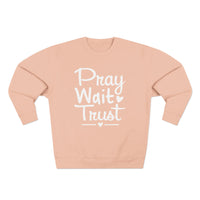 Load image into Gallery viewer, Pray Wait Trust Unisex Crewneck Sweatshirt (White Lettering on Front)
