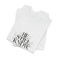 Load image into Gallery viewer, Be Still And Know Unisex Crewneck T-Shirt
