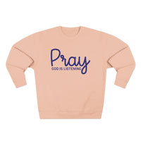 Load image into Gallery viewer, Pray God Is Listening Unisex Crewneck Sweatshirt (Dark Blue Lettering)
