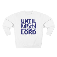 Load image into Gallery viewer, Until My Last Breath Unisex Crewneck Sweatshirt (Dark Blue Lettering)
