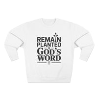Load image into Gallery viewer, Remain Planted in God&#39;s Word Unisex Crewneck Sweatshirt (Black Lettering)
