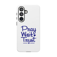 Load image into Gallery viewer, Pray Wait Trust Phone Case