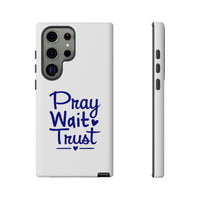 Load image into Gallery viewer, Pray Wait Trust Phone Case