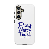Load image into Gallery viewer, Pray Wait Trust Phone Case