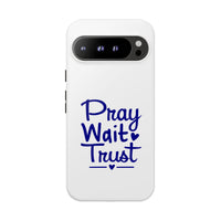 Load image into Gallery viewer, Pray Wait Trust Phone Case