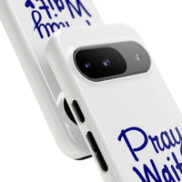 Load image into Gallery viewer, Pray Wait Trust Phone Case