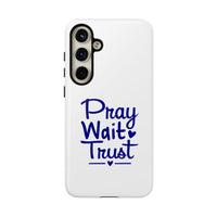 Load image into Gallery viewer, Pray Wait Trust Phone Case