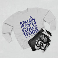 Load image into Gallery viewer, Remain Planted in God&#39;s Word Unisex Crewneck Sweatshirt (Dark Blue Lettering)
