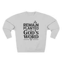 Load image into Gallery viewer, Remain Planted in God&#39;s Word Unisex Crewneck Sweatshirt (Black Lettering)
