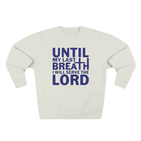 Load image into Gallery viewer, Until My Last Breath Unisex Crewneck Sweatshirt (Dark Blue Lettering)
