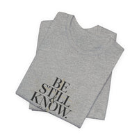 Load image into Gallery viewer, Be Still And Know Unisex Crewneck T-Shirt
