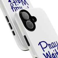 Load image into Gallery viewer, Pray Wait Trust Phone Case