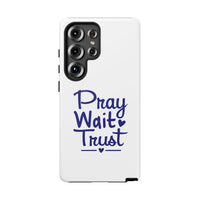 Load image into Gallery viewer, Pray Wait Trust Phone Case