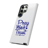 Load image into Gallery viewer, Pray Wait Trust Phone Case
