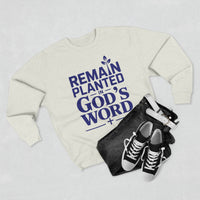 Load image into Gallery viewer, Remain Planted in God&#39;s Word Unisex Crewneck Sweatshirt (Dark Blue Lettering)
