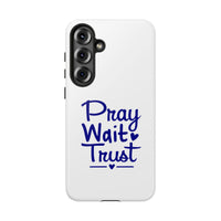 Load image into Gallery viewer, Pray Wait Trust Phone Case