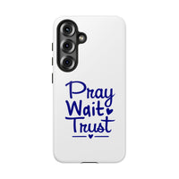 Load image into Gallery viewer, Pray Wait Trust Phone Case