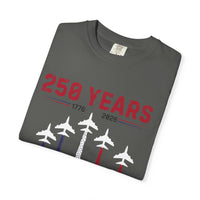 Load image into Gallery viewer, Anniversary Airshow T-Shirt — "250 Years" Jet Formation Design Comfort Colors