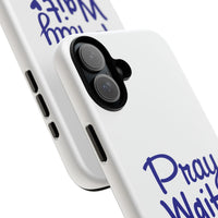 Load image into Gallery viewer, Pray Wait Trust Phone Case