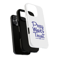 Load image into Gallery viewer, Pray Wait Trust Phone Case