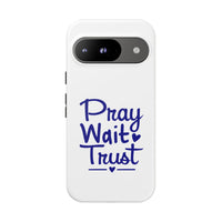 Load image into Gallery viewer, Pray Wait Trust Phone Case