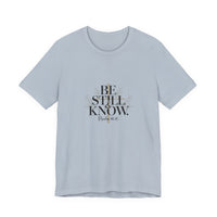 Load image into Gallery viewer, Be Still And Know Unisex Crewneck T-Shirt
