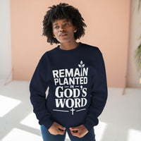 Load image into Gallery viewer, Remain Planted in God&#39;s Word Unisex Crewneck Sweatshirt (White Lettering)

