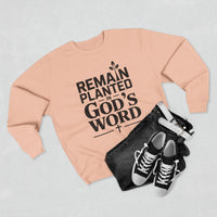 Load image into Gallery viewer, Remain Planted in God&#39;s Word Unisex Crewneck Sweatshirt (Black Lettering)
