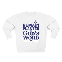 Load image into Gallery viewer, Remain Planted in God&#39;s Word Unisex Crewneck Sweatshirt (Dark Blue Lettering)
