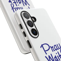 Load image into Gallery viewer, Pray Wait Trust Phone Case
