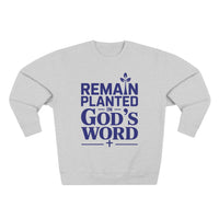 Load image into Gallery viewer, Remain Planted in God&#39;s Word Unisex Crewneck Sweatshirt (Dark Blue Lettering)
